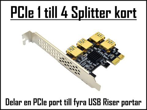PCIe Splitter Adapter kort, delar 1 PCIe till 4 PCIe USB Riser kontakter